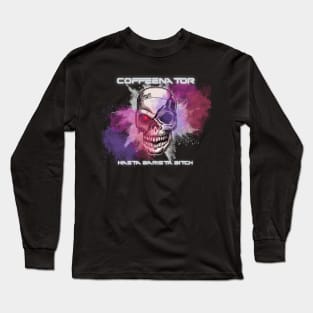 Coffeenator Long Sleeve T-Shirt